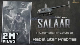 A Cinematic Air Salute to Rebel Star Prabhas | Hombale Films