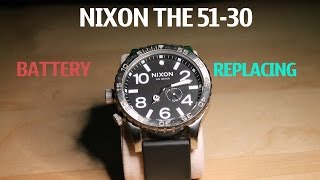 NIXON THE 51-30 - Battery Replacement QUICK