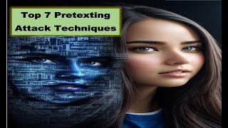 7 Sneaky Techniques Used in Pretexting Attacks | Top 7 Pretexting Attack Techniques