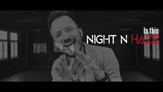 2020 | TH3CLIMB | NIGHT ' N HAZE [OFFICIAL LYRIC VIDEO]