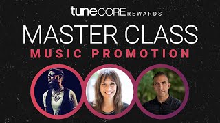 TuneCore Rewards Master Class: Music Promotion