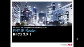 ABB i-bus KNX - Tutorial zu den neuen IP-Routern IPR/S 3.1.1