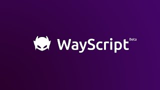 What is WayScript? | A Community Driven, Drag & Drop Development Platform With No Limitations.