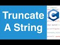 Truncate A String | C Programming Example