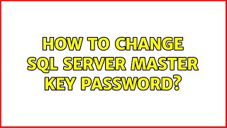 How to change SQL Server master key password?