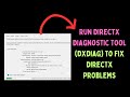 How to Run DirectX Diagnostic Tool DxDiag.exe to Fix DirectX Problems in Windows 11