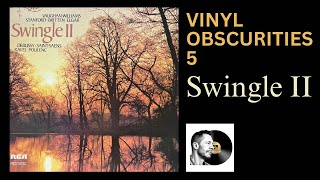 Swingle II - One Of The Most Enchanting Vinyl Records I've Ever Heard!