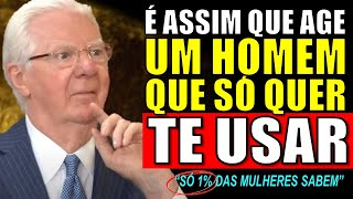 7 ATITUDES de uma pessoa que SÓ TE USA E NÃO SE INTERESSA por você - Bob Proctor