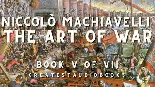 Machiavelli: THE ART OF WAR Book V of VII - Full AudioBook🎧📖 | Greatest🌟AudioBooks