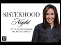 Sisterhood Night with Dr. Donna Pisani