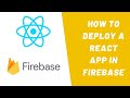 How to deploy a React App in Firebase