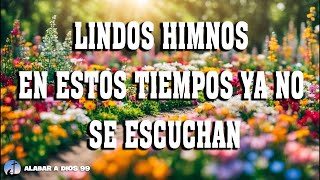 SI TE SIENTES TRISTE ESCUCHA ESTOS HIMNOS - HIMNOS QUE INSPIRAN NUESTRA VIDA ❤🧡💛