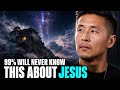 E119 - 99% Of People Will Never Hear This About Jesus