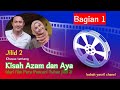 Kisah Azam dan Aya di PPT Jilid 2 Bagian 1 @babahyasril