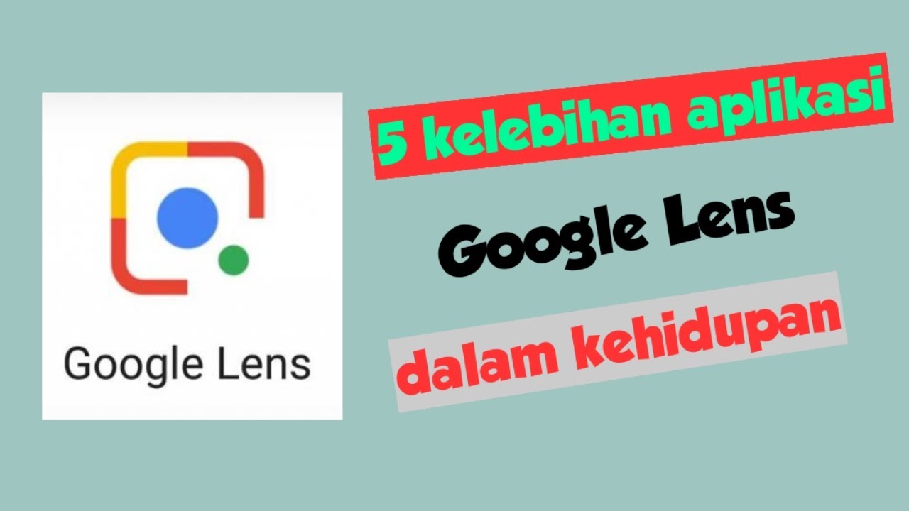 5 Manfaat Aplikasi Google Lens - YouTube