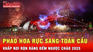 Thế giới rộn ràng đếm ngược chào đón năm mới 2025, pháo hoa rực sáng nhiều nơi | Tin nhanh