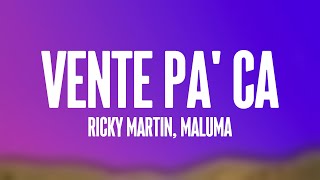 Vente Pa' Ca - Ricky Martin, Maluma (Lyrics )