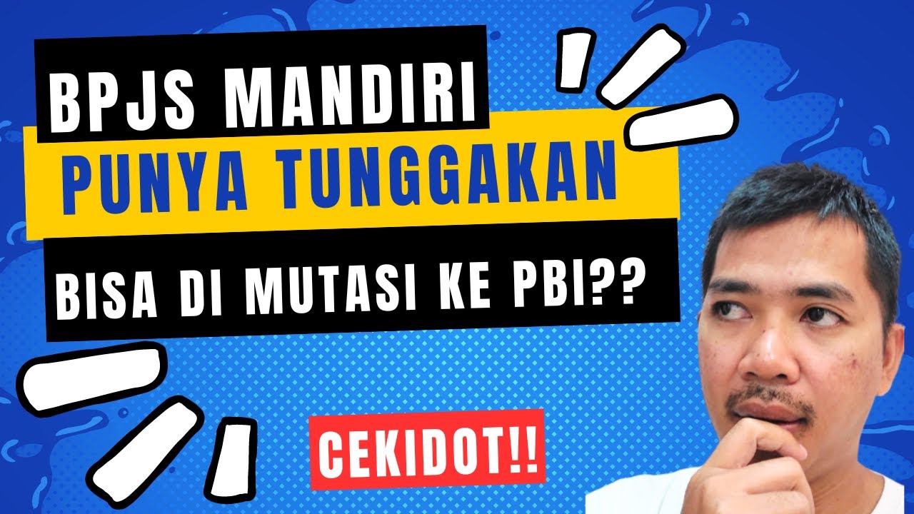 BPJS Mandiri Punya Tunggakan, Bisa Di Mutasi Ke PBI?? | BPJS KESEHATAN ...