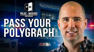 Police Polygraph: The ONE Mistake That Fails The Most Applicants