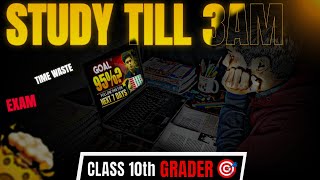 Study till 3 AM🔥 || 8 Hours study vlog class 10th || Pulling An All Nighter study vlog class 10th 📚