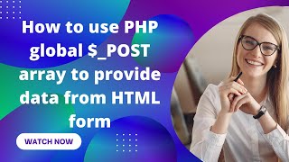 How to use PHP global $_POST array to provide data from HTML form | PHP and MySQL tutorials