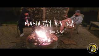 Mamatay ka na...Music Video