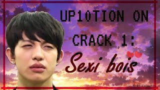 Up10tion on Crack episode 1: Up10 being sexi bois