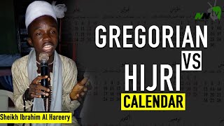 GREGORIAN VS HIJIRI CALENDAR - Sheikh Ibrahim Al Hareery