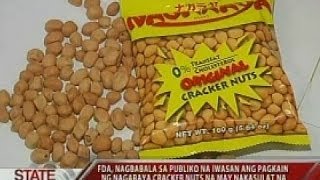 SONA: FDA, nagbabala sa publiko na iwasan ang pagkain ng Nagaraya Cracker Nuts