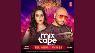 Episode - 16 Teri Meri-Phir Se (From "T-Series Mixtape Season 2")