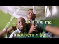 side one mc niacheni nilie