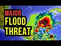 System trying to form with Major Flood Threat...