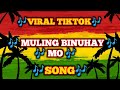 🎶 MULING BINUHAY MO TIKTOK REMIX VIRAL 🎶