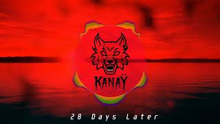 Kanaÿ - 28 Days Later [Frenchcore]