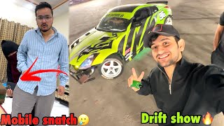 Finally Drift show dekhliya pehli bar🔥😍 | bhaiya ka mobile choori hogaya🤯