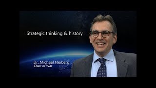 Strategic thinking & history with Dr. Michael Neiberg