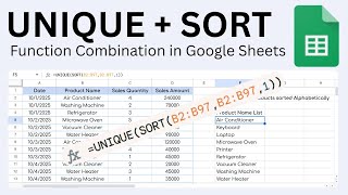 UNIQUE and SORT Function Combination (in Google Sheets)