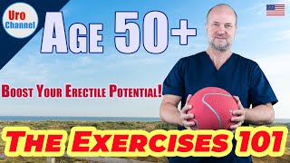 Optimal erectile potential age 50+: Exercises 101  | UroChannel