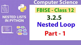 Nested List in Python | How to Use Nested Lists in Python | FBISE Computer Science Class 12