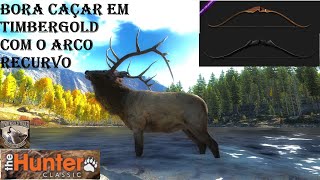 Bora caçar em timbergold com o arco recurvo