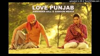 Shan Vakhari (Love Punjab) || Amrinder Gill || New Punjabi Song
