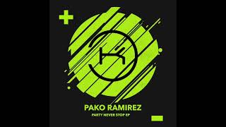 Pako Ramirez - Party Never Stop