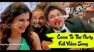 Come to the Party Full Song : S/O Satyamurthy Full Video Song - Allu Arjun, Upendra, Sneha
