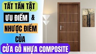 Ưu điểm và Nhược điểm của cửa gỗ nhựa Composite I Tất tần tật về cửa nhựa Composite