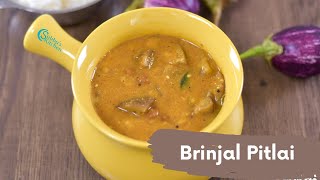 Brinjal Pitlai | கத்திரிக்காய் பிட்லை  | Kathirikai Pitlai