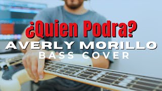 Averly Morillo - ¿Quien Podra? | (Bass Cover)