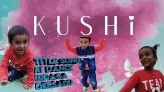 kushi title song ki dance irraga deesadu (@sripadhaplayboy YouTube channel)
