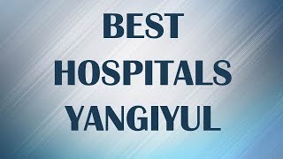 Hospitals and Clinics in Yangiyul, Uzbekistan