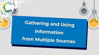 Gathering and Using Information from Multiple Sources