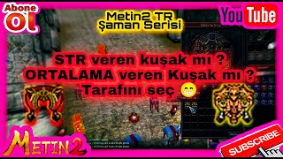 Metin2 Tr Şaman Serisi • STR veren Kuşak mı Yoksa Ortalama Veren mi • Simya Bastm #metin2 #metin2tr